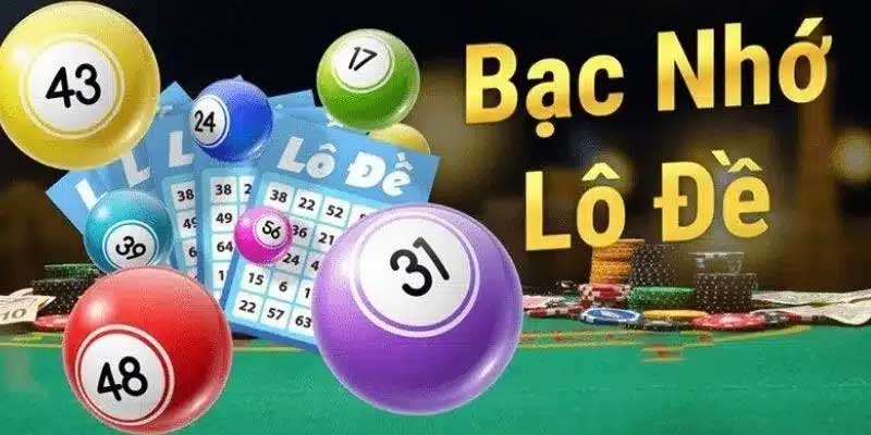 Bạc Nhớ Lô Đề Tìm Hiểu Chi Tiết và Kinh Nghiệm Chơi